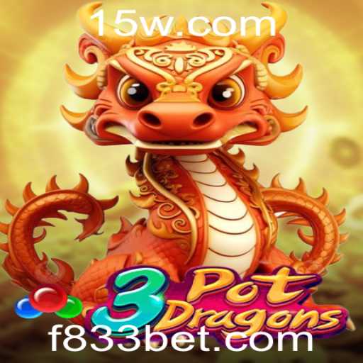 3PotDragons: A Profunda Imersão no Universo das Apostas de 833bet